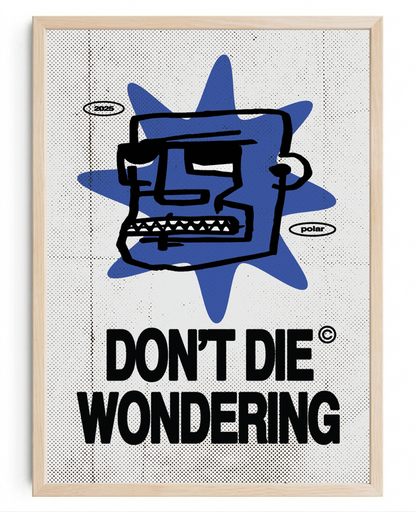 Don't Die Wondering