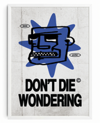 Don't Die Wondering