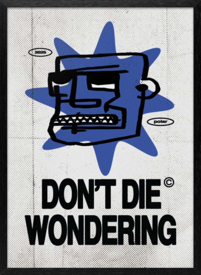 Don't Die Wondering