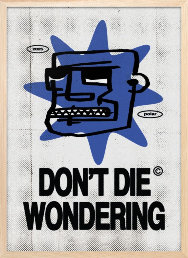 Don't Die Wondering