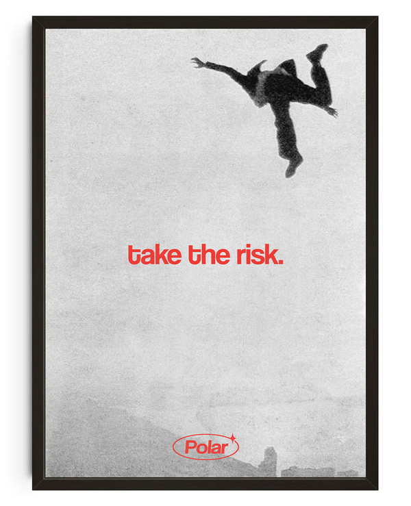 Take The Risk