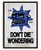 Don't Die Wondering