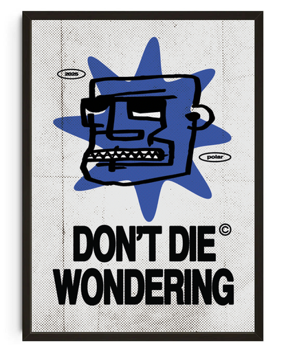 Don't Die Wondering